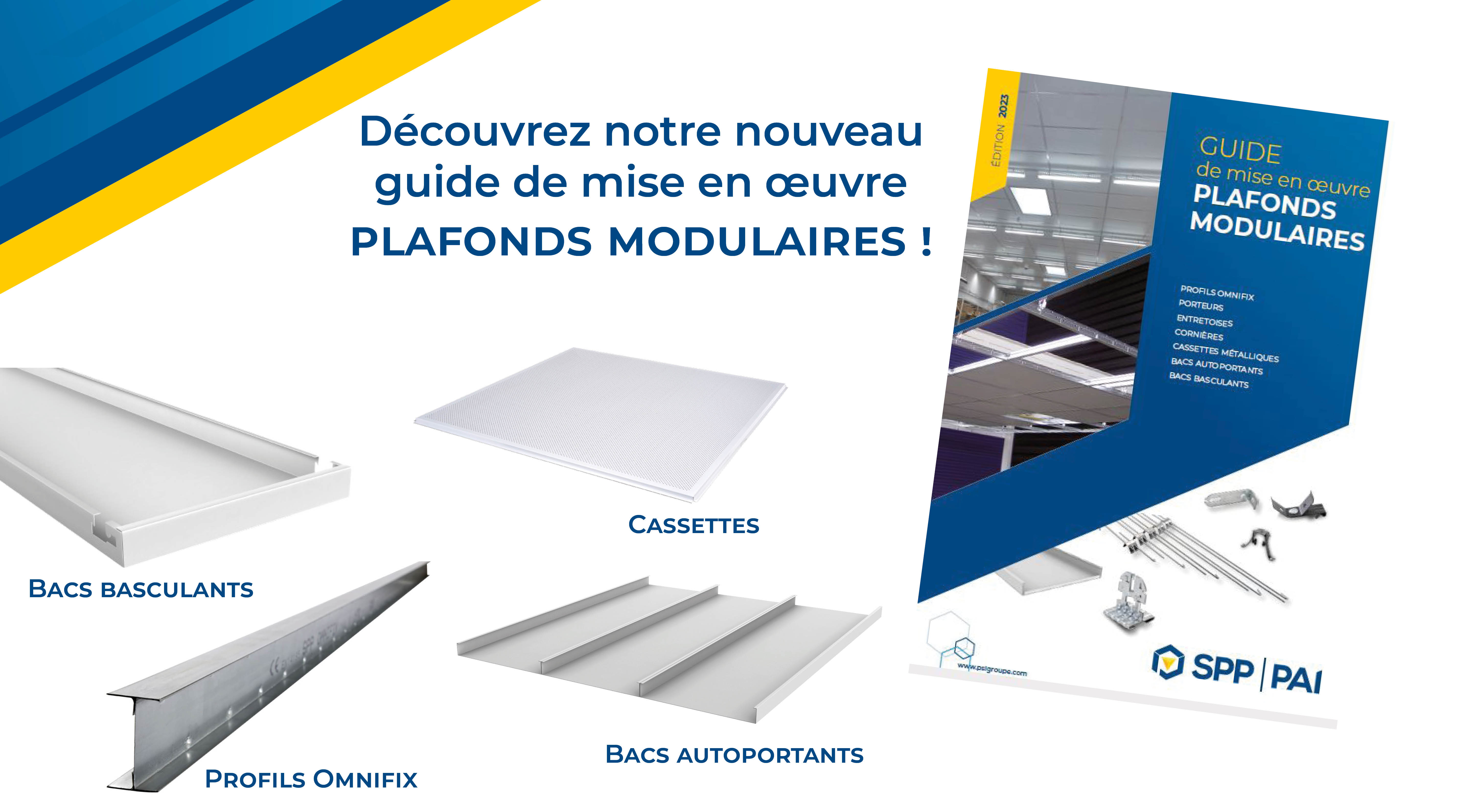 Découvrez notre nouveau guide de mise en oeuvre plafonds modulaires !